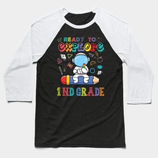 Ready to Explore 1nd Grade Astronaut Back to School Baseball T-Shirt